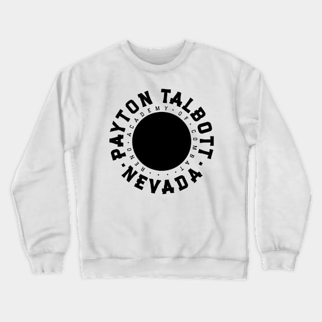 Payton Talbott Crewneck Sweatshirt by SavageRootsMMA